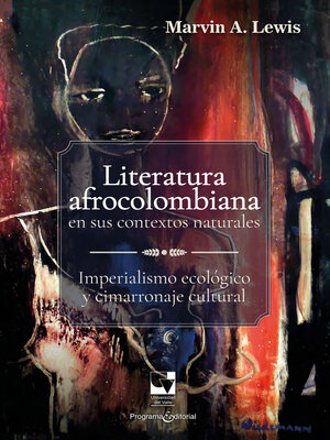 Literatura afrocolombiana en sus contextos naturales - ebook
